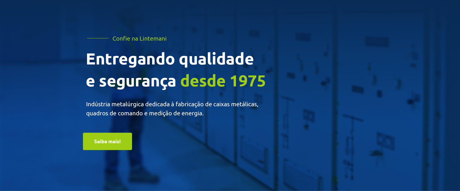 Lintemani Eletro Metalúrgica – Quadro de Comando, Caixas de Medição e Centro de Distribuição
